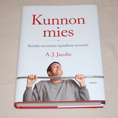 A.J. Jacobs Kunnon mies - Kuinka tavoittelin täydellistä terveyttä